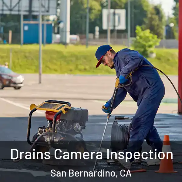  Drains Camera Inspection San Bernardino, CA