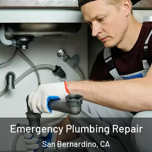  Emergency Plumbing Repair San Bernardino, CA