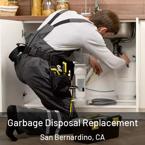  Garbage Disposal Replacement San Bernardino, CA