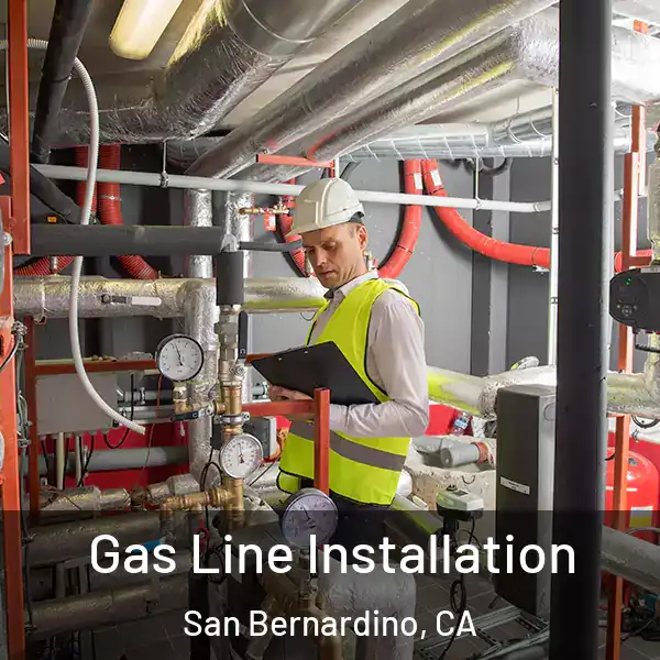  Gas Line Installation San Bernardino, CA