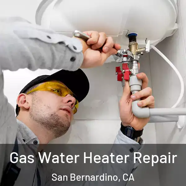  Gas Water Heater Repair San Bernardino, CA
