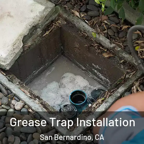  Grease Trap Installation San Bernardino, CA