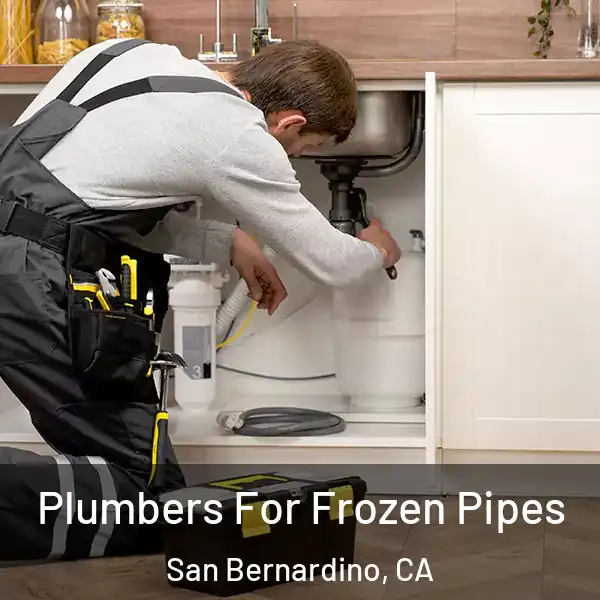  Plumbers For Frozen Pipes San Bernardino, CA
