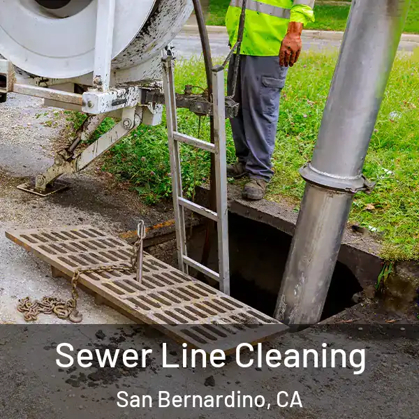  Sewer Line Cleaning San Bernardino, CA