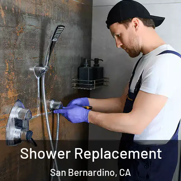  Shower Replacement San Bernardino, CA