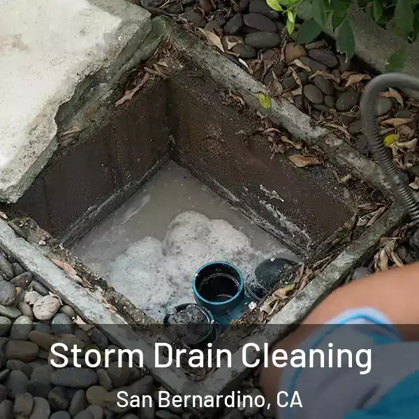  Storm Drain Cleaning San Bernardino, CA