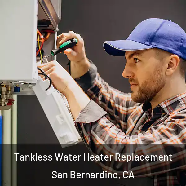  Tankless Water Heater Replacement San Bernardino, CA