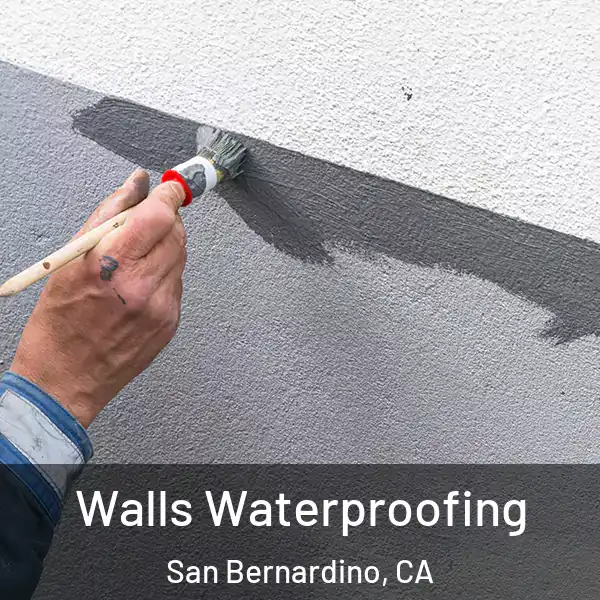  Walls Waterproofing San Bernardino, CA