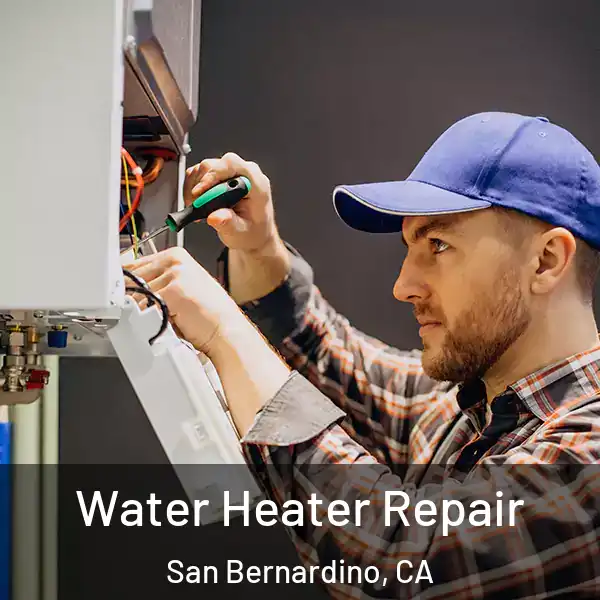  Water Heater Repair San Bernardino, CA
