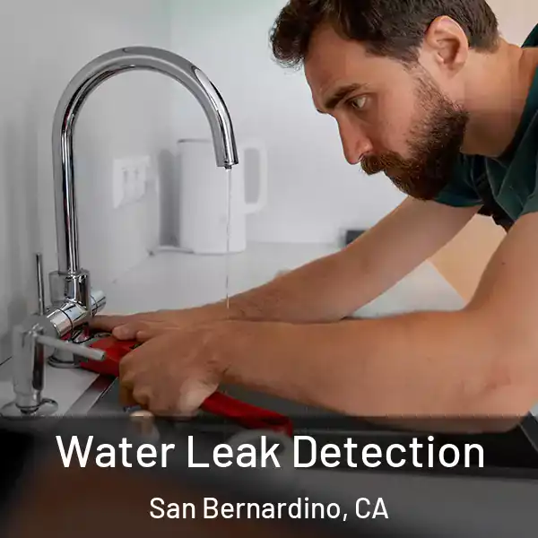  Water Leak Detection San Bernardino, CA